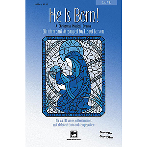 He Is Born! (A Christmas Musical Drama) - SATB