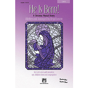 He Is Born! (A Christmas Musical Drama) - SAB