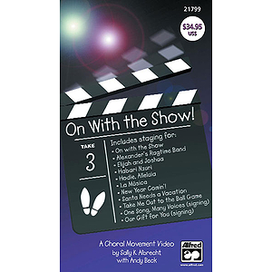 On with The Show! A Choral Movement Video - VHS