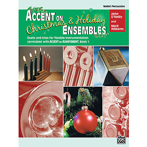 Accent on Christmas and Holiday Ensembles: Mallet Percussion