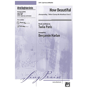 How Beautiful (Incorporating "When I Survey the Wonderous Cross") - 2-Part Any Combination