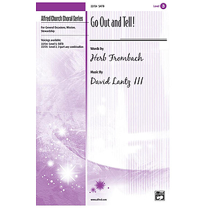 Go Out and Tell! - SATB