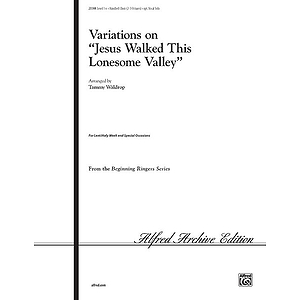 Jesus Walked the Lonesome Valley - 2-3 Octaves