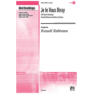 Je Le Vous Diray (French Canson By Pierre Certon) - SATB, A Cappella