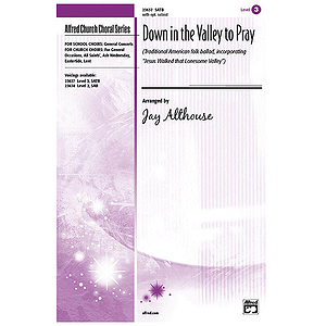 Down in The Valley To Pray (Traditional American Folk Ballad) - SATB W/Opt. Soloist