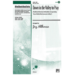 Down in The Valley To Pray (Traditional American Folk Ballad) - SAB W/Opt. Soloist