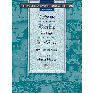 7 Praise and Worship Songs for Solo Voice - Book (Medium Low)