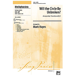 Will the Circle Be Unbroken? (Incorporating "Sweet By and By") - SATB