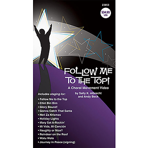 Follow Me To the Top! A Choral Movement Video - VHS