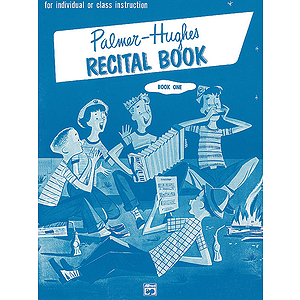 Palmer-Hughes Accordion Course Recital Books - Book 1