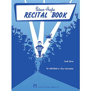 Palmer-Hughes Accordion Course Recital Books - Book 3