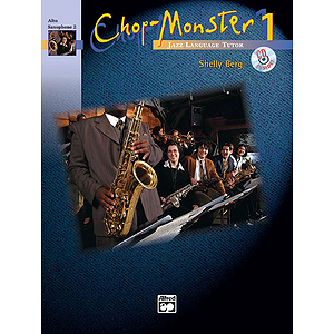 Chop-Monster: Alto Saxophone 2 W/CD, Book 1