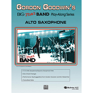 Gordon Goodwin: Big Phat Band - Alto Saxophone
