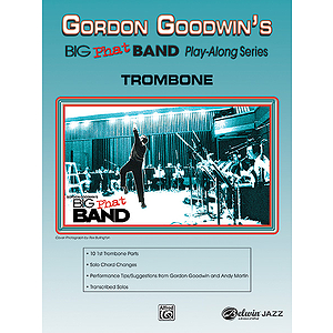 Gordon Goodwin: Big Phat Band - Trombone