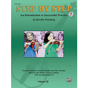 Step by Step 2B: An Introduction to Successful Practice for Violin