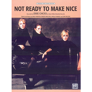 Dixie Chicks - Not Ready to Make Nice