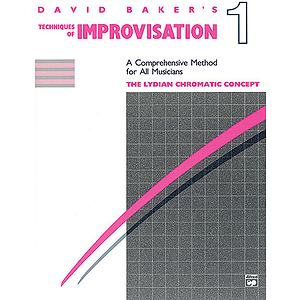 Techniques of Improvisation - Volume 1 (The Lydian Chromatic Concept)
