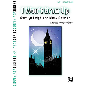 I Won't Grow Up (from Peter Pan)