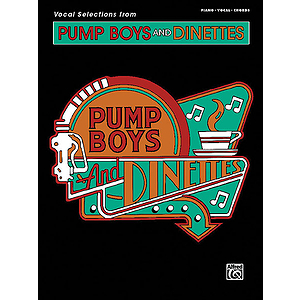 Pump Boys and Dinettes: Vocal Selections