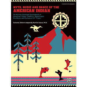 Myth, Music, and Dance of The American Indian - Student's Workbook