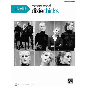 Playlist: The Very Best of Dixie Chicks