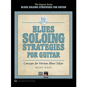 Blues Soloing Strategies for Guitar