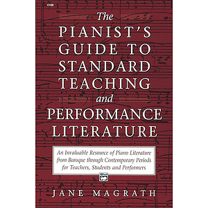 Pianists Guide To the Standard Teaching and Performance Literature