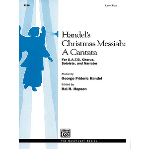Handel's Christmas Messiah: A Cantata - SATB Choral Score