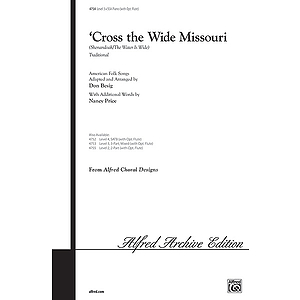 Cross the Wide Missouri (Shenandoah/The Water Is Wide) - SSA W/Optional Flute