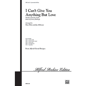 I Can't Give You Anything But Love - 3-Part Mixed
