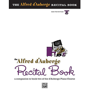 Alfred D'auberge Piano Course Recital Book - Book 2