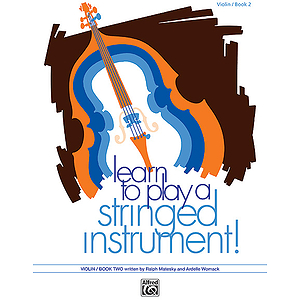 Learn To Play A Stringed Instrument, Book 2: Violin