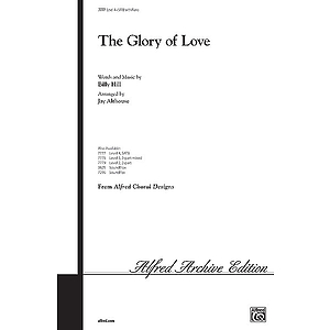 Glory of Love, the - SATB