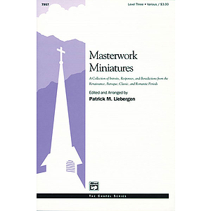 Masterwork Miniatures (SATB Response Collection)