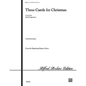 Three Carols for Christmas - 2-3 Octaves 1