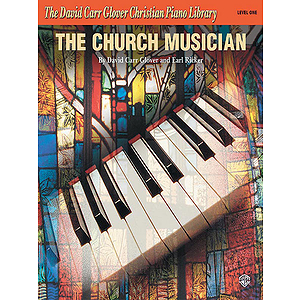 The Church Musician Piano Method Level 1