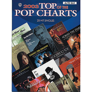 Top of The Pop Charts 2003 - 25 Hit Singles for Alto Sax