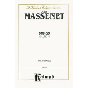 Massenet Songs, Volume 3 - High Voice