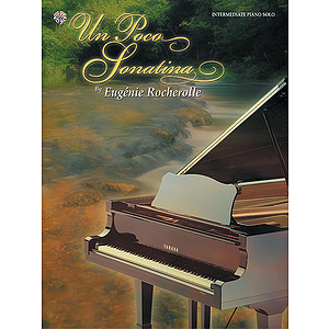 Un Poco Sonatina A Three-Movement Sonatina for The Early-Intermediate Pianist