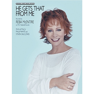 Reba McEntire - He Gets That From Me