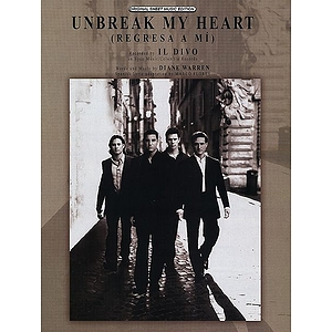 Il Divo - Unbreak My Heart (Regresa A Mi)