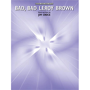 Jim Croce - Bad, Bad Leroy Brown