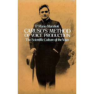 Caruso's Method of Voice Production