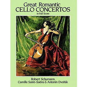 Great Romantic Cello Concertos in Full Score