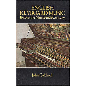 English Keyboard Music Before the Nineteenth Century