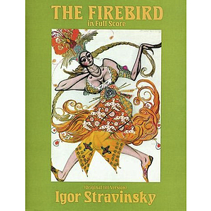 Stravinsky: the Firebird in Full Score (Original 1910 Version)