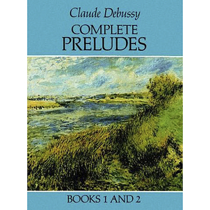Debussy - Complete Preludes, Books 1 and 2