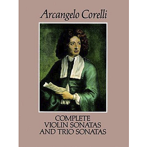 Corelli - Complete Violin Sonatas and Trio Sonatas