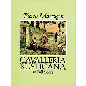 Cavalleria Rusticana in Full Score