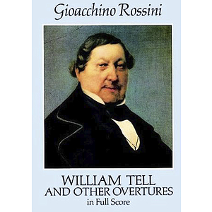 William Tell and Other Overtures in Full Score